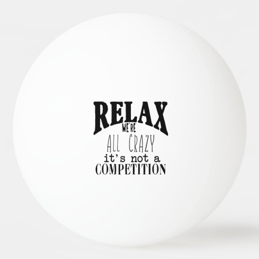 Grappig Ontspan We zijn allemaal gek Niet competit Pingpongbal (Voorkant)