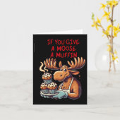 Grappig ontwerp als je een eland een muffin geeft kaart (Gele Bloem)