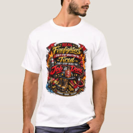 Grappig Ontwerp met Citaat voor Brandweer T-Shirt