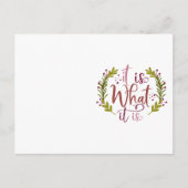 Grappig ontwerp met een Gezegde is het wat het is Briefkaart (Voorkant)