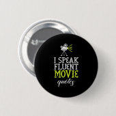 Grappig ontwerp van I Speak Fluent Movie Quotes & Ronde Button 5,7 Cm (Voorkant /achterkant)