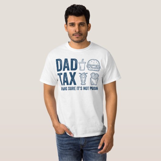 Grappig ontwerp voor Tax Dad Day T-shirt (Voorkant volledig)