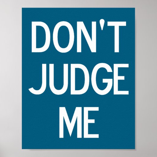 Grappig, Oordeel Niet Over Mij, Sarcastisch, Grap, Poster (Voorkant)