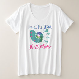Grappig op het strand Bel me op Shell Telefoon Mod Grote Maat T-shirt