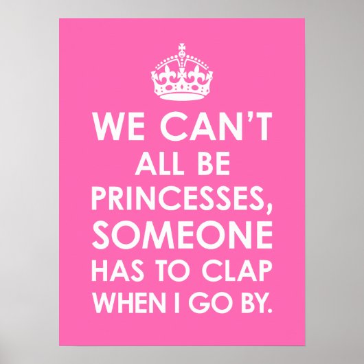 Grappig opgeruimd dat we niet allemaal Princesses  Poster (Voorkant)