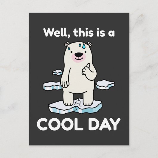 Grappig opwarmen van de aarde Dit is een goede dag Briefkaart (Voorkant)