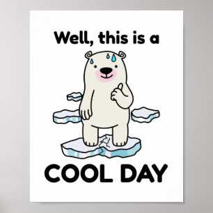 Grappig opwarmen van de aarde Dit is een goede dag Poster