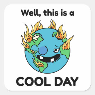 Grappig opwarmen van de aarde Dit is een goede dag Vierkante Sticker