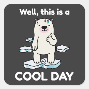 Grappig opwarmen van de aarde Dit is een goede dag Vierkante Sticker