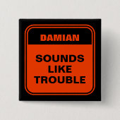 Grappig oranje klinkt als problemen gepersonalisee vierkante button 5,1 cm (Voorkant)