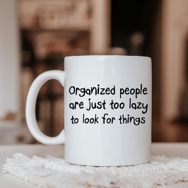 Grappig organisatorisch citaat sarcastische gezegd tweekleurige koffiemok