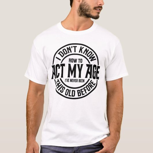 Grappig oud man citaat t-shirt (Voorkant)