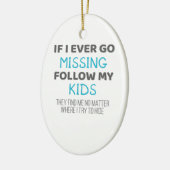 Grappig ouders als ik ooit mis ben, volg mijn Kind Keramisch Ornament (Links)