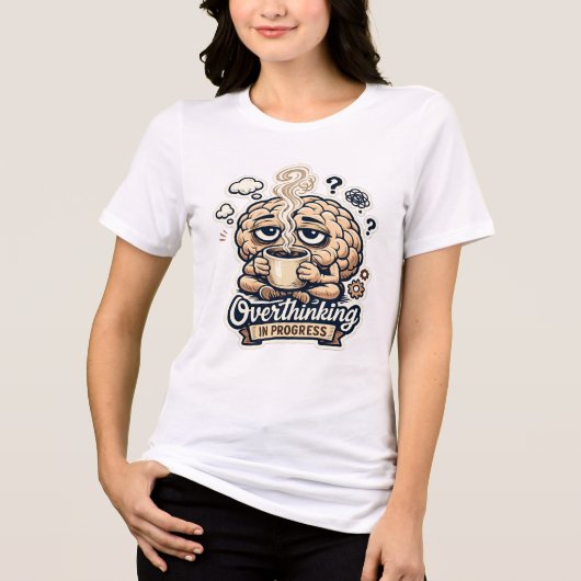 Grappig Overdenken In Uitvoering T-Shirt | Herkenb (Voorkant)