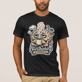 Grappig Overdenken In Uitvoering T-Shirt | Herkenb