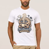Grappig Overdenken In Uitvoering T-Shirt | Herkenb (Voorkant)