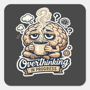 Grappig Overdenken In Uitvoering T-Shirt   Herkenb Vierkante Sticker