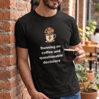 Grappig overhemd met citaten over koffie voor mann t-shirt