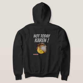 grappig overhemd met de hooi "NOT VANDAAG KAREN" Hoodie