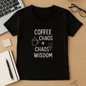 Grappig overhemd van de leraar; Koffie + Chaos = W T-shirt