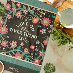 Grappig Overthink Quote Floral Dragonfly Brown Naa Theedoek