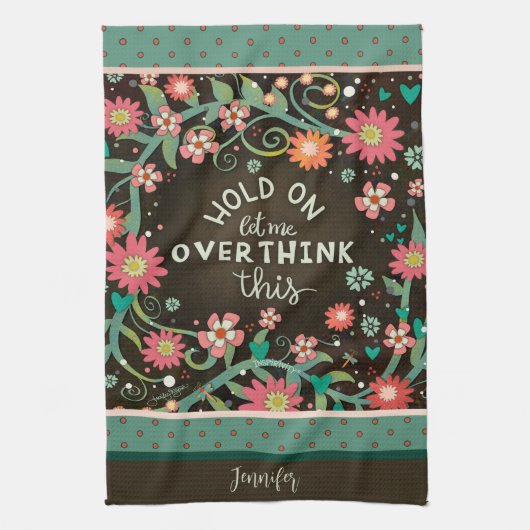 Grappig Overthink Quote Floral Dragonfly Brown Naa Theedoek (Verticaal)