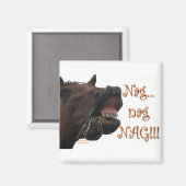 Grappig Paard: Nag, nag, nag Magneet (Voorkant / Achterkant)