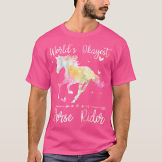 Grappig Paardrijden Citaat Werelds Oké Paardrijden T-shirt