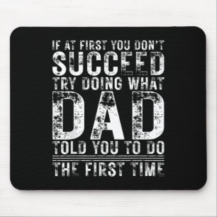 Grappig papa als je in eerste instantie niet slaag muismat