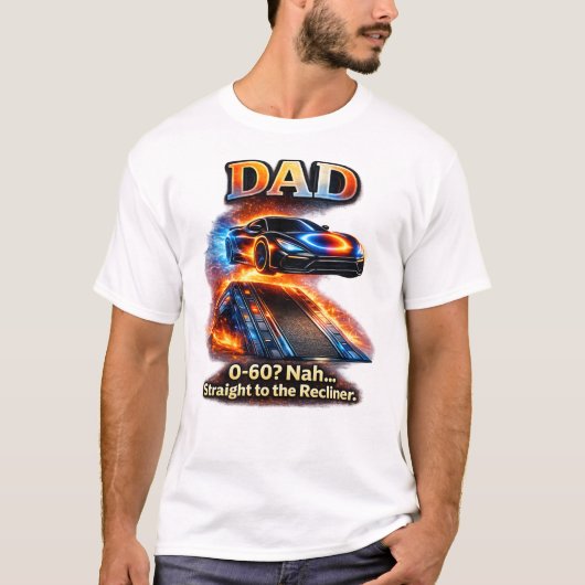 Grappig papa-auto T-shirt – “0–60? Nee… Rechtstree (Voorkant)