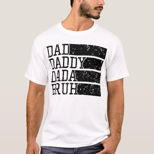 Grappig Papa Daddy Bruh T-shirt (Voorkant)