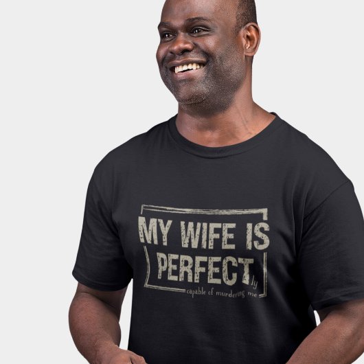 Grappig papa grap perfecte vrouw echtgenoot t-shirt