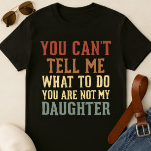 Grappig papa T-shirt - Je bent niet mijn dochter