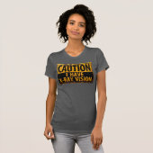 Grappig, "PAS OP, IK HEB RÖNTGENVISIE" T-shirt met (Voorkant volledig)