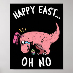 Grappig Pasen Gelukkig Pasen... Oh Nee Trex Roze D Poster