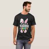 Grappig Pasen Ik ben De Leraar Bunny Ears Schattig T-shirt (Voorkant volledig)