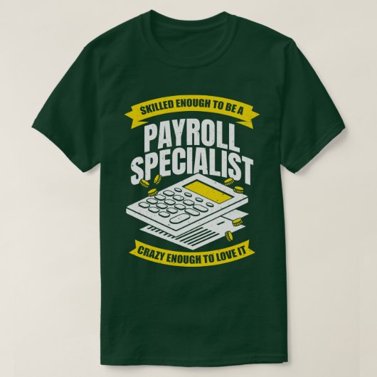 Grappig Payroll Specialist Analist Beroep Cadeau T-shirt (Design voorkant)