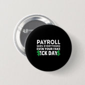 Grappig Payroll ziet alles Payroll Specialist M Ronde Button 5,7 Cm (Voorkant /achterkant)