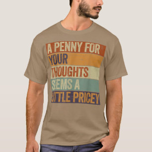 Grappig, Penny voor je T-shirt. T-shirt