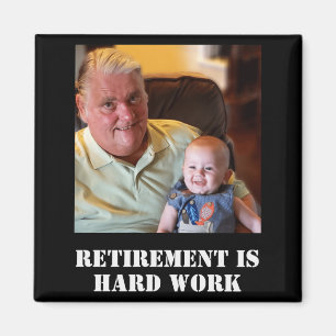 Grappig Pensioen Is Hard Werk Citaat Opa Foto Magneet