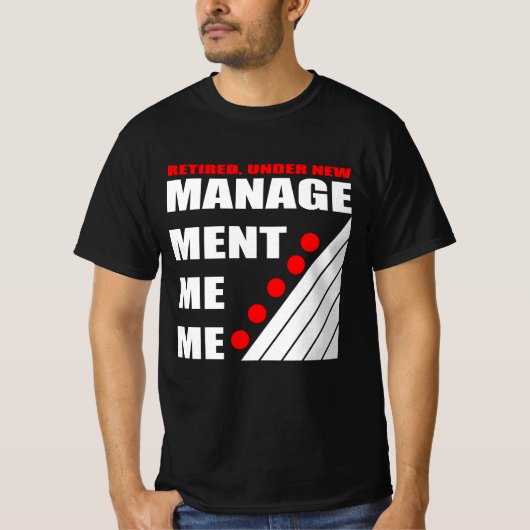 Grappig pensioen nieuw management t-shirt (Voorkant)