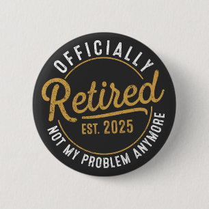 Grappig pensioen, pensioencadeaus voor vrouwen man ronde button 5,7 cm