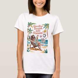 Grappig Pensioen - Vaarwel Stress, Hallo Uitkering T-shirt