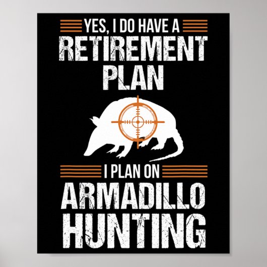 Grappig pensioenplan Armadillo Possum Hunting Hun Poster (Voorkant)