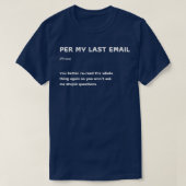 Grappig per mijn laatste e-mailkantoor Humor Sarca T-shirt (Design voorkant)