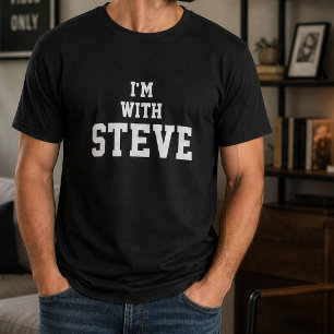 Grappig Persoonlijk Aangepast Ik Ben Met Steve Ver T-shirt