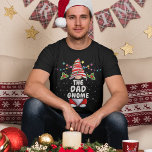 Grappig persoonlijk kerstgepersonaliseerd koepel t-shirt<br><div class="desc">Eenvoudig aan te passen aan dit leuke wintervakantieontwerp met een kerstgenoom,  dat als volgt luidt: De pap gnome. Maak je eigen unieke set voor de familie!</div>