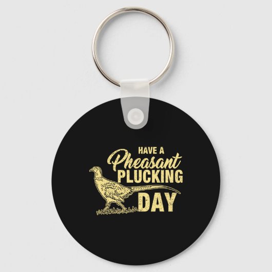 Grappig Pheasant Hunting Plucking T Shirt Gift Sleutelhanger (Voorkant)