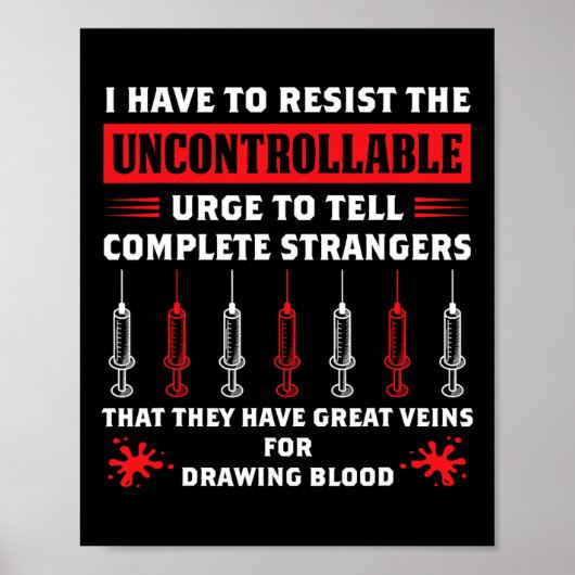 Grappig Phlebotomist Gezegde Gift Blood Resist Quo Poster (Voorkant)