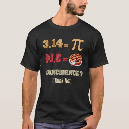 Grappig PI Day Design, 3.14 = Pie-toeval? Funn T-shirt (Voorkant)
